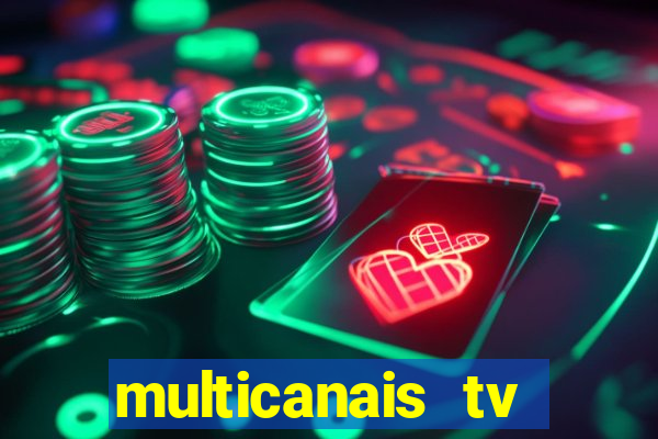 multicanais tv online ao vivo
